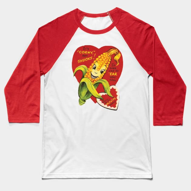 Corny Valentine Baseball T-Shirt by Eugene and Jonnie Tee's